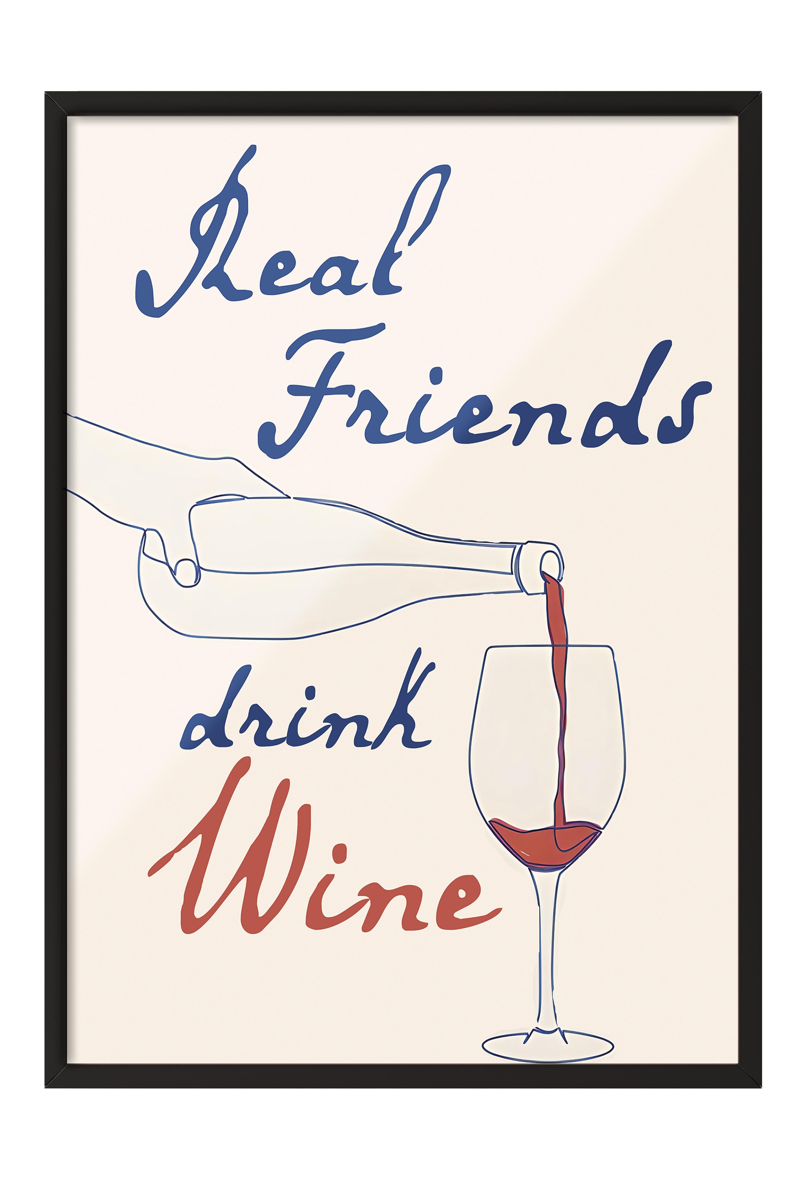 Siyah Çerçeveli Tablo, Poster ve Çerçeve Seti, Real Friends Bring Wine
  Comfort Serisi NO:108703
