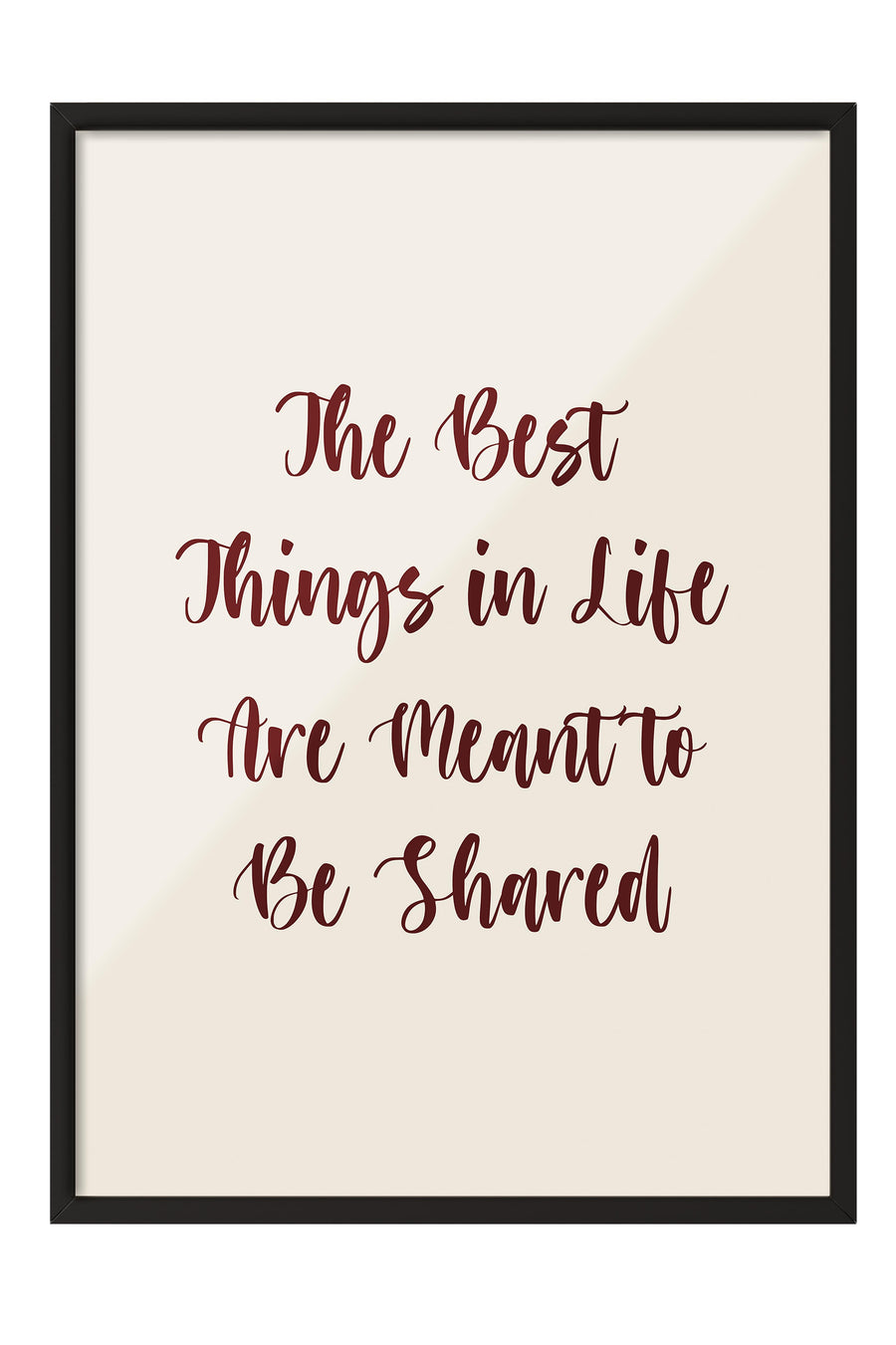 The Best Things in Life Are Meant to Be Shared Yılbaşı Poster – Siyah Çerçeveli Tablo