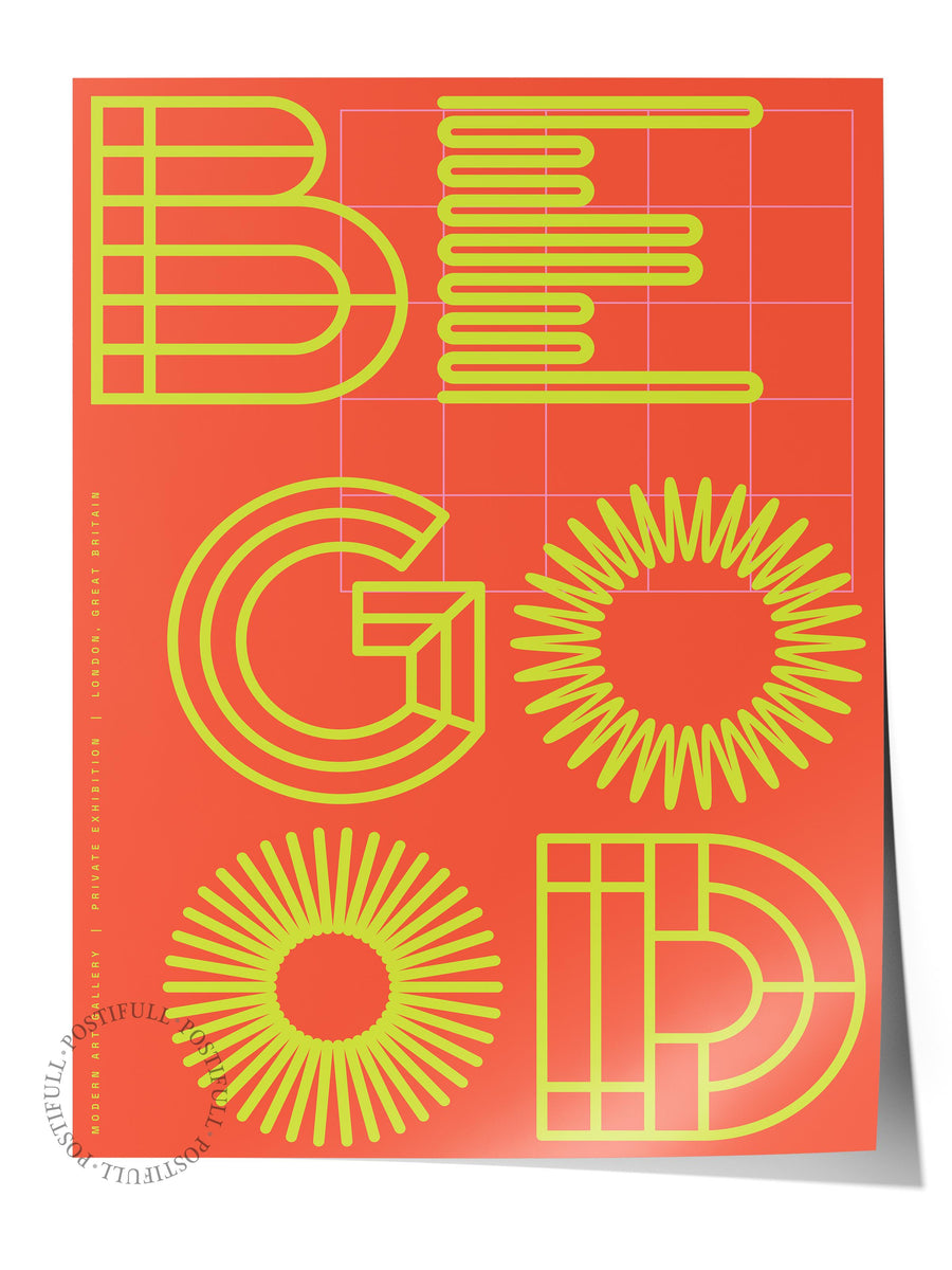 BE GOOD Yazı Sanatı Çerçevesiz Poster