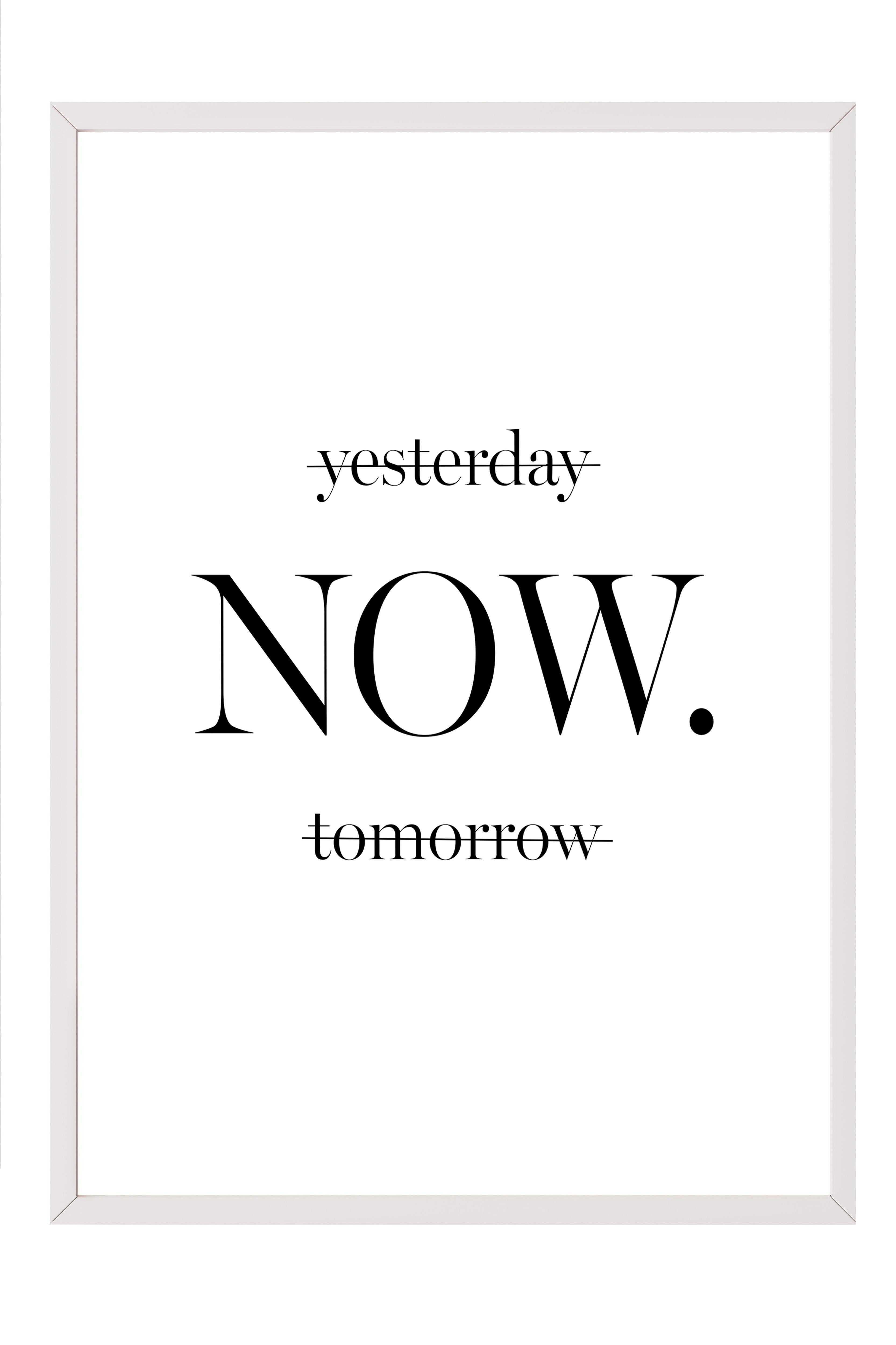 Yesterday now tomorrow Beyaz Çerçeveli Tablo, Duvar Tablosu Comfort Serisi NO:108326