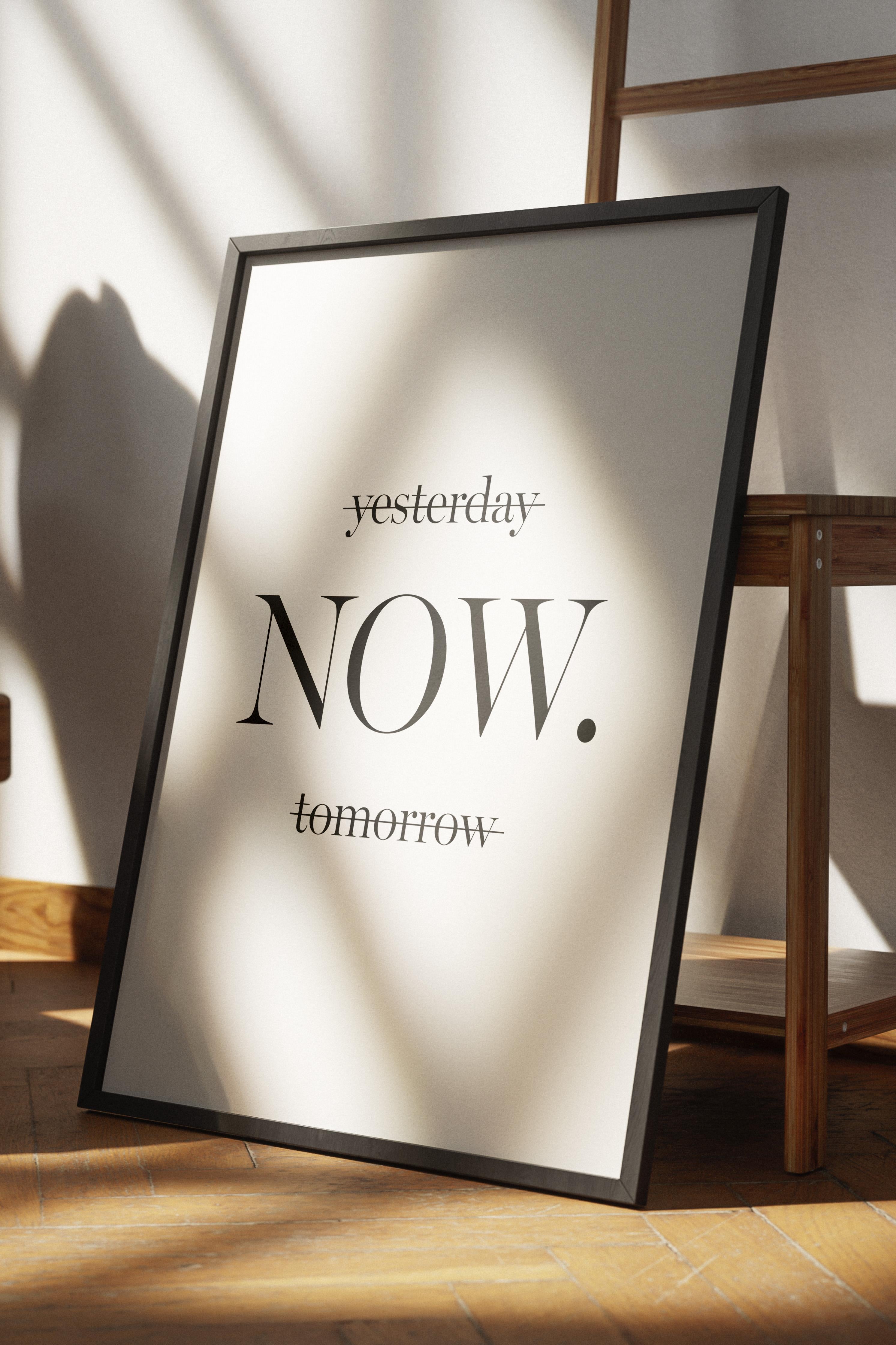 Yesterday now tomorrow Siyah Çerçeveli Tablo, Duvar Tablosu Comfort Serisi NO:108326
