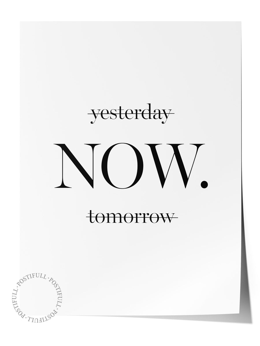 Yesterday now tomorrow Poster, Dikey Duvar Tablosu Comfort Serisi NO:108326
