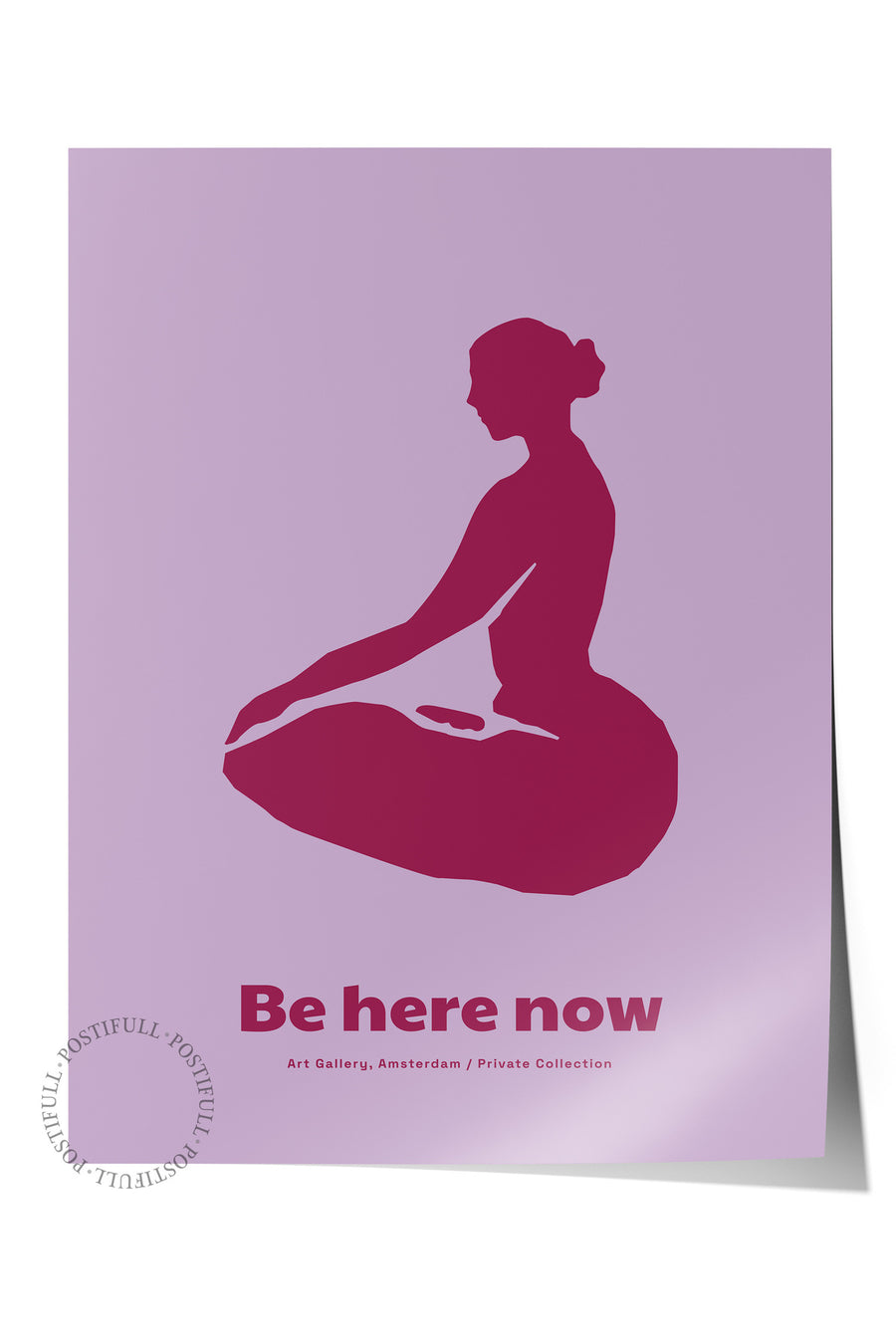 Be here now Çerçevesiz Poster