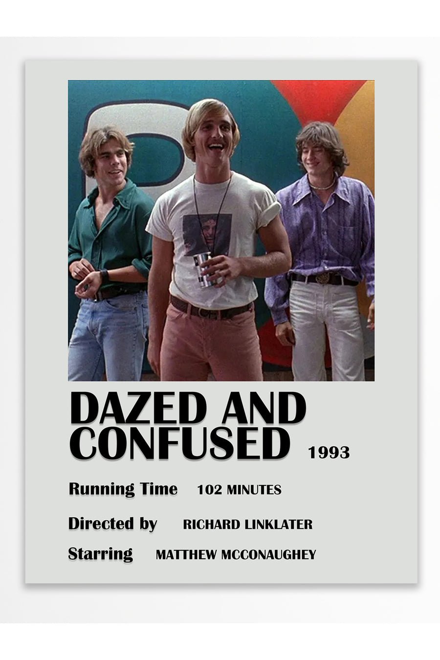 DAZED AND CONFUSED Film Çerçevesiz Poster