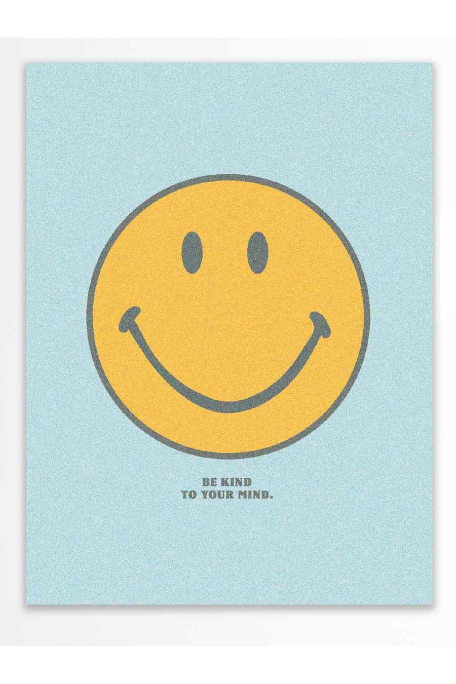 Be Kind To Your Mind. Çerçevesiz Poster